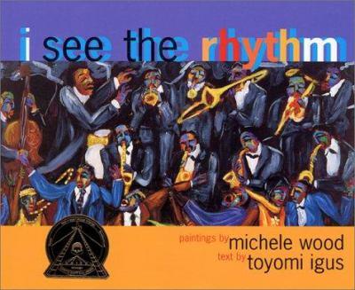 I See the Rhythm, illustrated by Michele Wood and written by Toyomi Igus